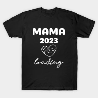 Mama 2023 loading T-Shirt